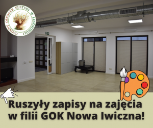 Filia GOK w Nowej Iwicznej - ruszyły zapisy na zajęcia