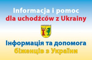 Napis "Informacja i pomoc dla uchodźców z Ukrainy" w barwach flagi Polski i tłumaczenie na język ukriński w kolorach flagi Ukrainy.