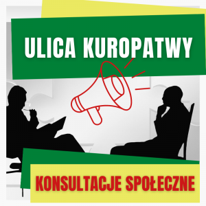 Biały napis "ULICA KUROPATWY" na zielonym tle. Czerwony napis "KONSULTACJE SPOŁECZNE" na żółtym tle. Dwie osoby rozmawiające ze sobą.