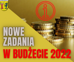 Grafika - Nowe zadania w budżecie 2022