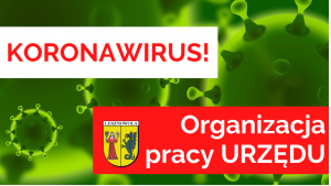 Biały napis "Organizacja pracy URZĘDU" na czerwonym tle. Czerony napis "KORONAWIRUS!" na białym tle. W tle zielone koronawirusy.