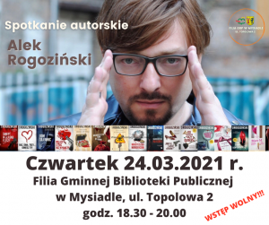 W centralnej części obrazka znajduje się autor książek Pan Alek Rogodziński wraz z kolekcją swoich dzieł. Poniżej znajdują się wszystkie informacje dotyczące spotkania autorskiego.