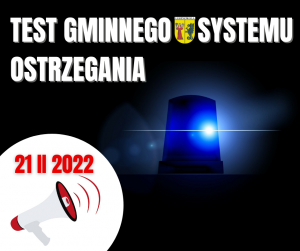 Biały napis "Test gminnego systemu ostrzegania" i Herb Gminy Lesznowola na czarnym tle. Data 21 II 2022 w kolorze czerwonym i megafon na białym tle.
