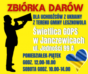 Biały napis "Świetlica GOPS w Janczewicach ul. Jedności 99A" na żółtym tle. Czerony napis "ZBIÓRKA DARÓW" na żółtym tle. Serce w dolnym prawym rogu w kolorach flagi Ukrainy.