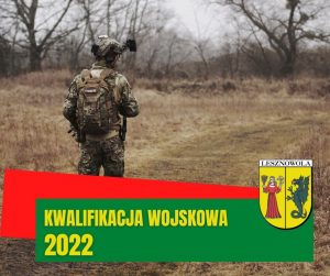 Na dole napis na zielonym pasku KWALIFIKACJA WOJSKOWA 2022 po srodku żołnierz