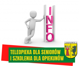 Żółty napis "TELEOPIEKA DLA SENIORÓW I SZKOLENIA DLA OPIEKUNÓW" na zielonym tle. W centralnej części obrazka stoi ludzik i podpiera napis INFO.