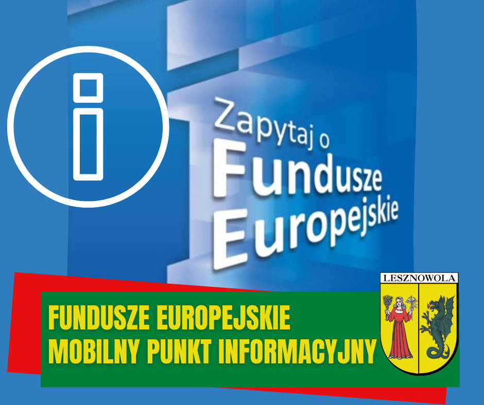 w centralnej części na niebieskim tle biały napis: Zapytaj o FUNDUSZE EUROPEJSKIE. Po olewej od napisu literka "I" w białym okregu. Na dole napis zółtymi literami na zielonym pasku: FUNDUSZE EUROPEJSKIE MOBILNY PUNKT INFORMACYJNY. Na dole po lewej herb Gminy - na zółtej tarczy od lewej postać kobiety w ddługiej, czerwonej sukni, po prawej postac smoka w kolorze zielonym.