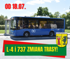 W centralnej części obrazka niebieski autobus, u góry napis czerwoną czcionką: OD 18.07., na dole na zielonym pasku napis zółtą czcionką: L-4 i 737 ZMIANA TRASY!, po prawej na dole herb gminy.