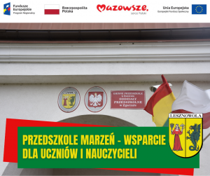 Żółty napis "Przedszkole marzeń – wsparcie dla uczniów i nauczycieli" na zielonym pasku. W tle Wejście do do przedszkola oraz flaga Polski i flaga gminy Lesznowola.
