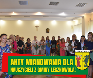 Żółty napis "Akty mianowania dla nauczycieli z gminy Lesznowola" na zielonym pasku. W tle stoi wiele nauczycielek.