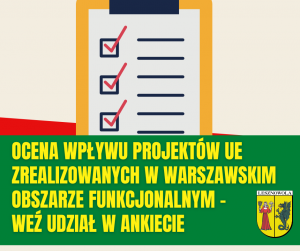 Na zielonym pasku napis: Ocena wpływu projektów UE zrealizowanych w Warszawskim Obszarze Funkcjonalnym - weź udział w ankiecie.