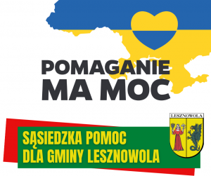 Żółty napis "Sąsiedzka pomoc dla Gminy Lesznowola" na zielonym pasku. W tle znajduje się kontur Ukrainy w barwach narodowych.