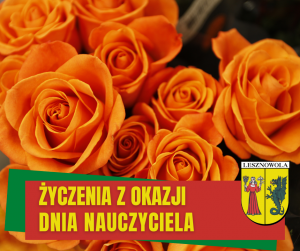 pomarańczowe róże , w dolnej części grafiki napis: Życzenia z okazjii Dnia Nauczyciela