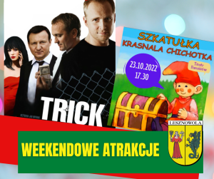 od lewej plakat z czterema osobami, po prawej plakat z krasnalem siedzącym na trawie obok kufra, na dole na zielonym pasku napis WEEKENDOWE ATRAKCJE, po prawej na dole herb gminy.