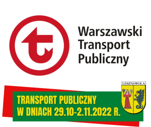 Żółty napis Transport publiczny w dniach 29.10-2.11.2022 r. na zielonym pasku. Logo Warszawskiego Transportu Publicznego na białym tle.