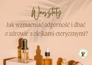 Blado różowy plakat i napis: Warsztaty Jak wzmacniać odporność i dbać o zdrowie z olejkami eterycznymi?