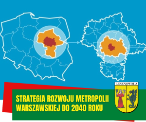 kontury ma na niebieskim tle, na dole na zielonym pasku napis: STRATEGIA ROZWOJU METROPOLII WARSZAWSKIEJ DO ROKU 2040, obok - w prawym dolnym rogu herb gminy.