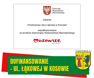 Żółty napis Dofinansowanie - ul. Łąkowej w Kosowie na zielonym pasku. W tle tablica województwa mazowieckiego.