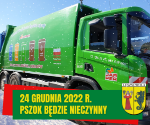 Żółty napis 24 grudnia 2022 r. PSZOK będzie nieczynny na zielonym pasku. W tle śmieciarka firmy JARPER.