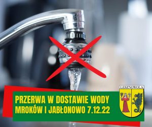 Żółty napis "Przerwa w dostawie wody Mroków i Jabłonowo 7.12.22" na zielonym pasku. W tle przekreślony kran, z którego leci woda.