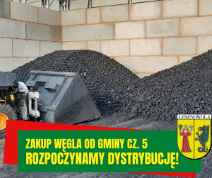 Węgiel kamienny, spycharka. Na dole na zielonym pasku napis: SPRZEDAŻ WĘGLA PRZEZ GMINY CZ. 5 ROZPOCZYNAMY DYSTRYBUCJĘ, obok herb gminy.