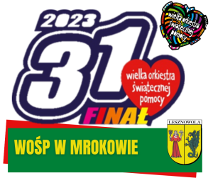 Liczby 2023 i 31 z podpisem FINAŁ kolorowymi literami. Obok liczby 31 czerwone serce z napisem wielka orkiestra świątecznej pomocy, u góry kolorowe serce w fantazyjne drogi. Na dole zielony pasek z napisem WOŚP W MROKOWIE.