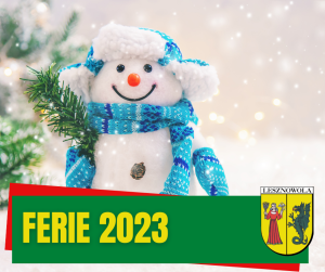 Zimowa sceneria w centralnym miejscu bałwan zabawka w niebieskim szaliku, na dole na zielonym pasku napis: FERIA 2023, na dole po prawej herb Gminy Lesznowola.
