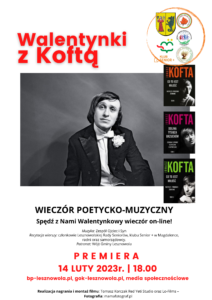 Czarno-białe zdjęcie mężczyzny. Czerwony napis Walentynki z Koftą.