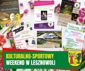 Żółty napis Kulturalno-sportowy i biały napis weekend w Lesznowoli na zielonym pasku. W tle plakaty z wydarzeniami.
