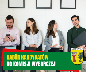 Żółty napis Nabór kandydatów i biały napis do Komisji Wyborczej na zielonym pasku. W tle dwie kobiety i dwóch mężczyzn.