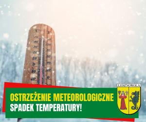 Żółty napis "ostrzeżenie meteorologiczne" i biały napis "spadek temperatury!" na zielonym pasku. W tle termometr, który pokazuje 0 stopni.