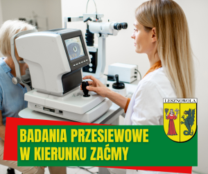 Badanie wzroku, na dole, na zielonym pasku napis: Badania przesiewowe w kierunku zaćmy