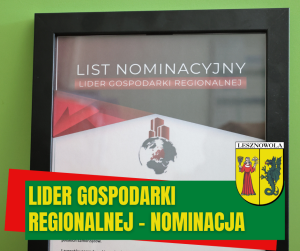 Na zielonym tle fragment dyplomu - listu nominacyjnego w czarnej ramce. Na zielonym pasku na dole napis: LIDER GOSPODARKI REGIONALNEJ - NOMINACJA. Po prawej herb Gminy Lesznowola