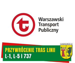 Żółty napis przywrócenie tras linii i biały napis L-1, L-5 i 737 na zielonym pasku. W tle logo Warszawskiego Transportu Publicznego.