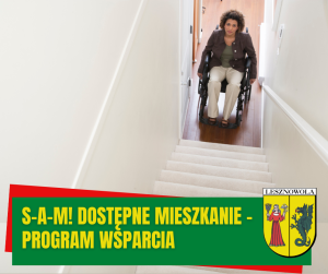 Schody i kobieta na wózku inwalidzkim. Na zielonym pasku napis: SAM DOSTĘPNE MIESZKANIE - PROGRAM WSPARCIA
