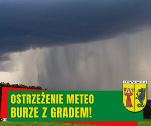Zdjęcie burzowej chmury, na zielonym pasku na dole napis: OSTRZEŻENIE METEO BURZE Z GRADEM, na dole po prawej herb Gminy.