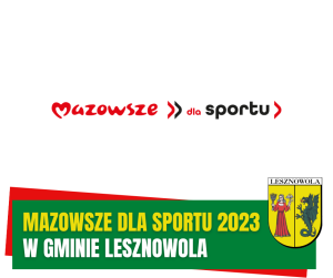 Żółty napis Mazowsze dla sportu 2023 i biały napis w gminie Lesznowola na zielonym pasku. W tle logo Mazowsza.
