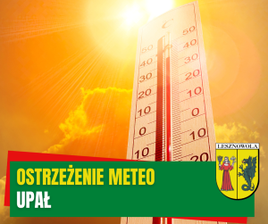 Żółty napis ostrzeżenie meteo i biały napis upał na zielonym pasku. W tle termometr, który wskazuje ponad 40 stopni.