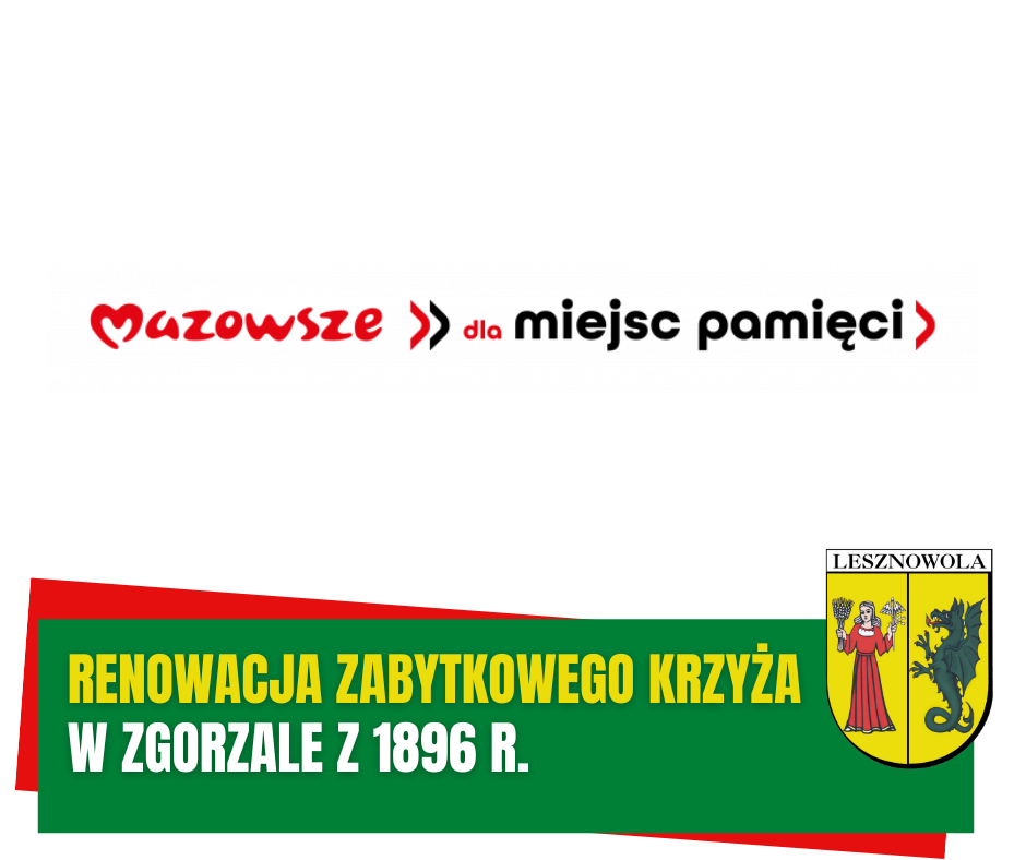 Żółty napis Renowacja zabytkowego Krzyża i biały napis w Zgorzale z 1896 r. na zielonym pasku. W tle logo Mazowsza.