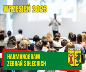 Zdjęcie z zebrania lub konferencji . U góry napis WRZESIEŃ 2023, na dole na zielonym pasku napis: HARMONOGRAM ZEBRAŃ SOŁECKICH