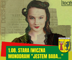 Fragment plakatu z postacią kobiety, na dole na zielonym pasku napis: 1.08. Stara Iwiczna monodram "Jestem Baba", obok po prawej herb Gminy Lesznowola.