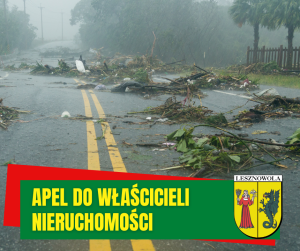 zdjęcie z gałęziami na jezdni, na zielonym pasku napis Apel do właścicieli nieruchomości