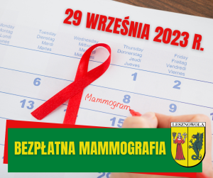 Żółty napis Bezpłatna Mammografia na zielonym pasku. W tle czerwona wstążka, kalendarz i czerwony napis 29 września 2023 r.