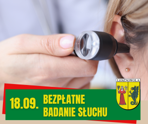 Badanie słuchu otoskopem. Na zielonym pasku napis 18.09. Bezpłatne badanie słuchu