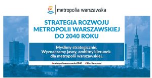 Biało niebieska grafika napis: Strategia Rozwoju Metropolii Warszawskiej do 2040 roku