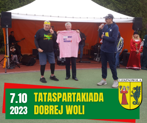 Biały napis 7.10.2023 i żółty napis TATASPARTAKIADA Dobrej Woli na zielonym pasku. W tle trzech mężczyzn i czwórka dzieci.