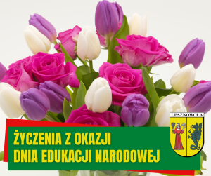 Bukiet kwiatów, na zielonym pasku napis ŻYCZENIA Z OKAZJI DNIA EDUKACJI NARODOWEJ
