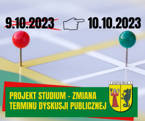 mapa z pineskami z czerwoną główką (po prawej i zieloną, po lewej. Na dole napis PROJEKT STUDIUM - ZMIANA TERMINU DYSKUSJI PUBLICZNEJ