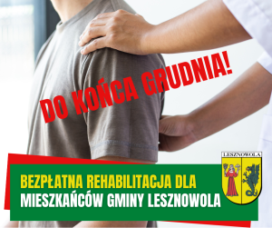 żółty napis Bezpłatne rehabilitacja dla i biały napis mieszkańców Gminy Lesznowola na zielonym pasku. W tle masażysta masuje plecy i czerwony napis do końca grudnia!