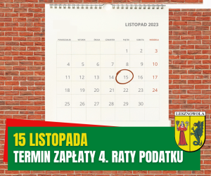 Żółty napis 15 listopada i biały napis termin zapłaty 4. raty podatku na zielonym pasku.